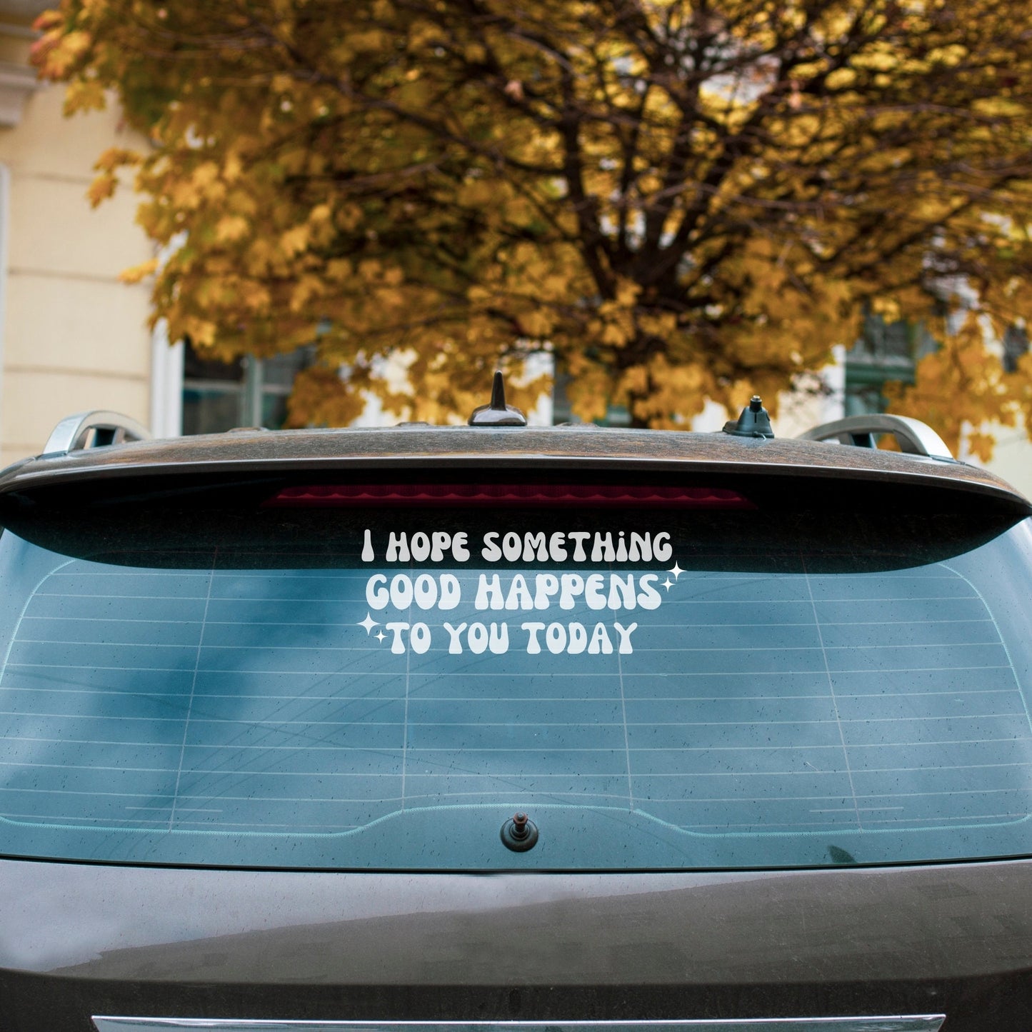 I hope something good happens to you today vinyl decal - Daily encouragement reminder sticker for back-to-school gifts.