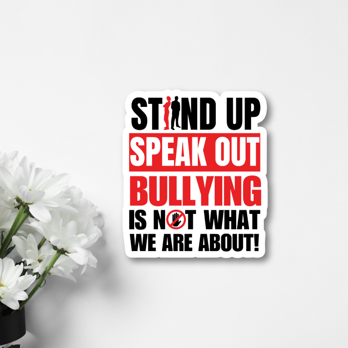 stand up against bullying inspired sticker quote on a white background