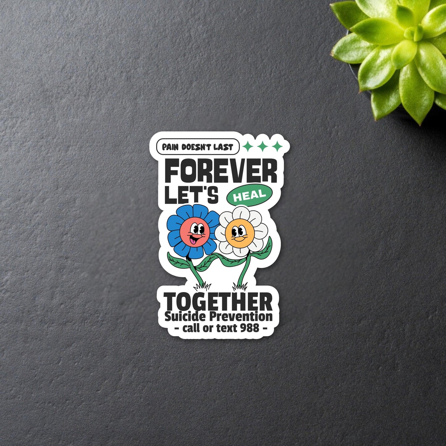 Suicide Prevention 988 Helpline Sticker -Let’s Heal Together Suicide Prevention Call Or Text 988 Die Cut on black background.