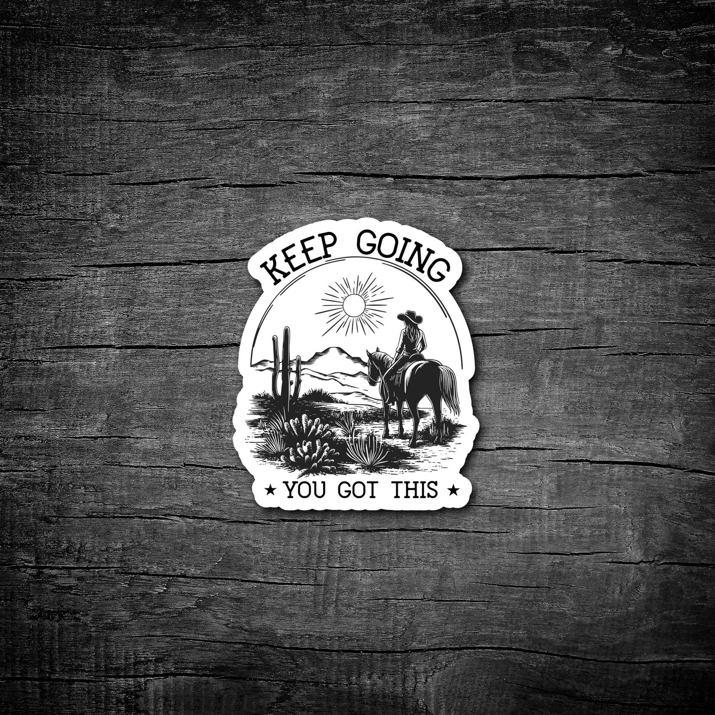 Keep Going You Got This - black and white boho cowgirl western sticker.