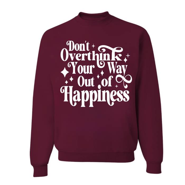 Inspirational "Don't Overthink" mental health inspired crew neck, great for casual wear, pairs well with jeans or leggings.
