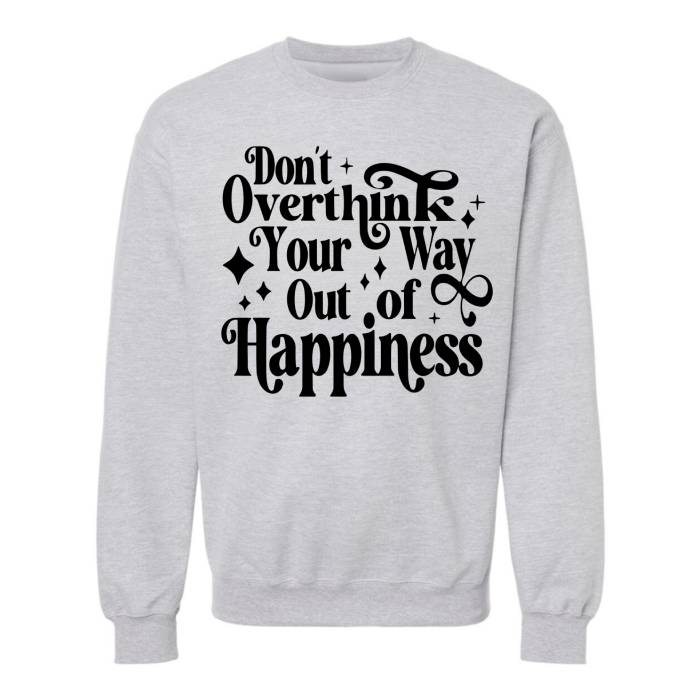 Cute and stylish "Don't Overthink" mental health inspired sweater, featuring bold font quote. ideal for ladies who seek style and comfort.