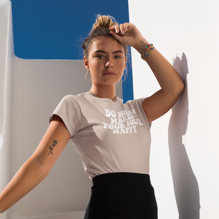 Mental Health inspired statement tee shirt for women - Do What Makes Your Soul Happy