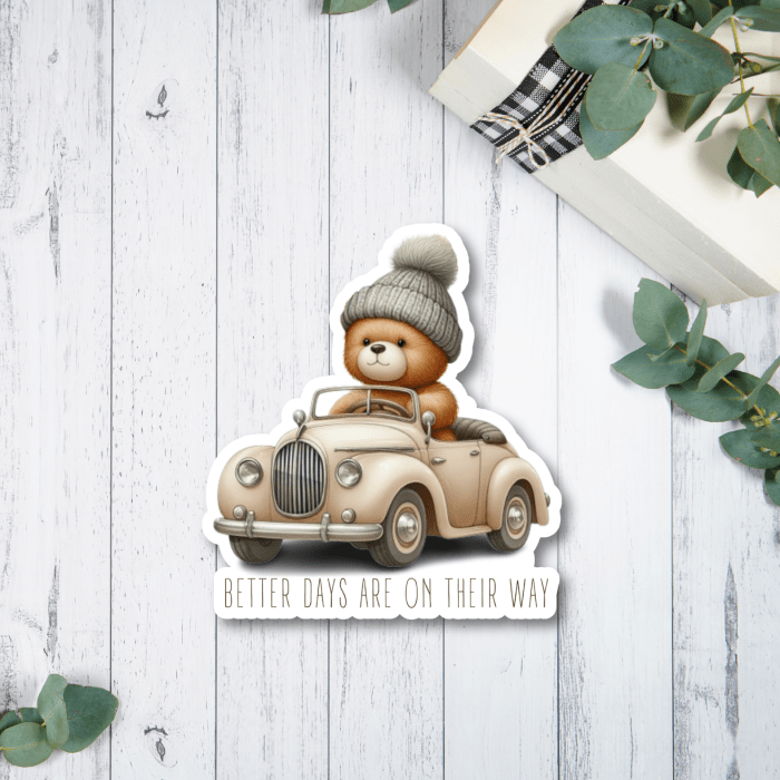 Best Inspirational Quote Sticker Online For Teddy Bear Lovers