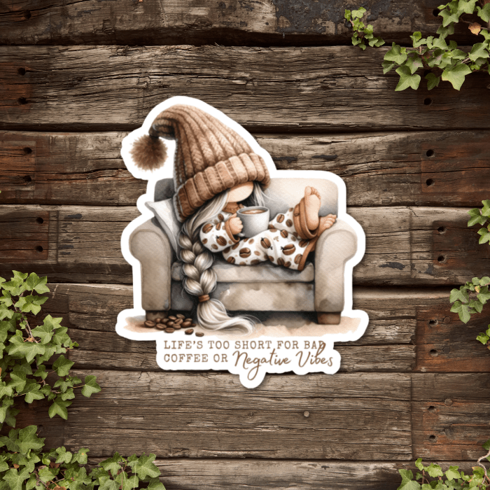 motivational quote sticker for gnome and coffee lovers
