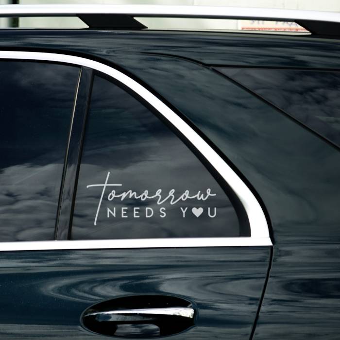 Support Mental Health Awareness: 'Tomorrow Needs You' Decal for windshields, mirrors, and cars