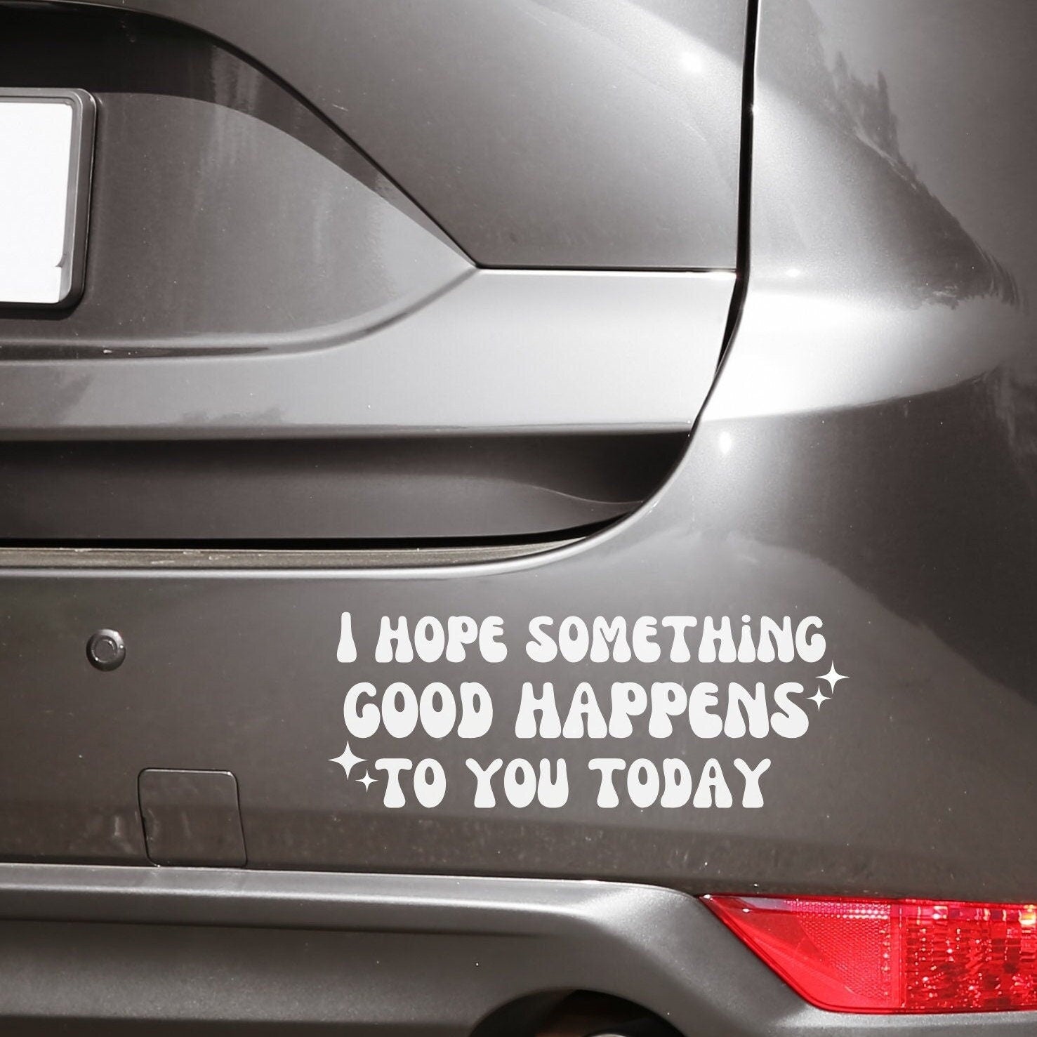 Hope Something Good Happens To You Today Vinyl Decal Sticker - Idea car accessories for Gen Z and Alpha Gen Drivers.