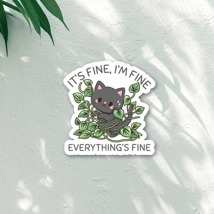 Uplifting Stickers for Mental Health with It's Fine, I'm Fine, Everything's Fine, Cat Sticker - cute black cat design.