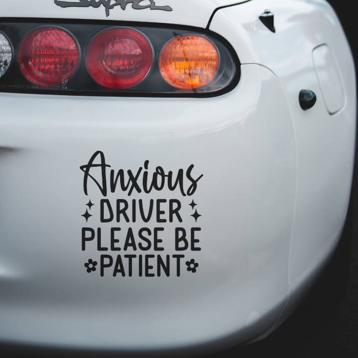 Car decals for women - Anxious Driver Please Be Patient