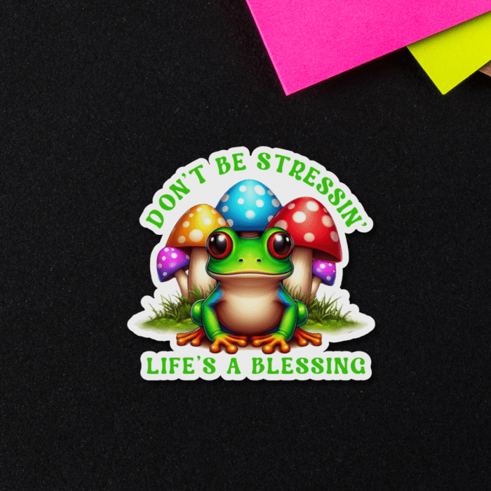 Life's A Blessing Quote Sticker - Colorful Small Mushroom Frog Sticker on black background