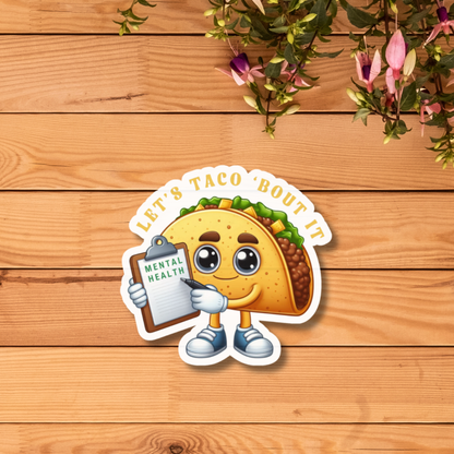 mental health watercolor taco sticker with inspirational quote