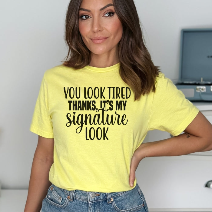 You Look Tired Sarcastic Mental Health T-Shirt