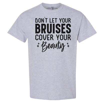 Casual everyday graphic tee shirt, showcasing a bruises and beauty quote, in bold black font. A thoughtful gift of inspiration and everyday casual wear.