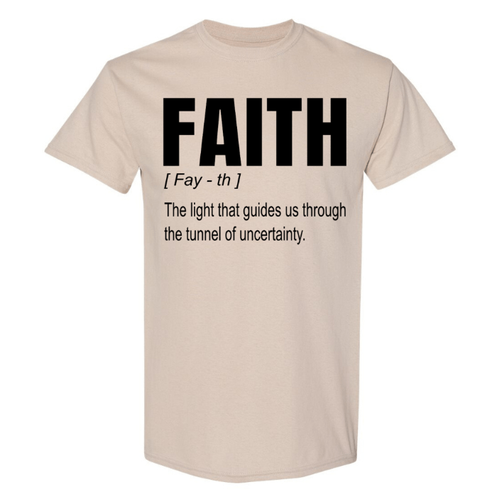 Clothes of Faith - everyday casual cotton tee with Faith definition quote. 