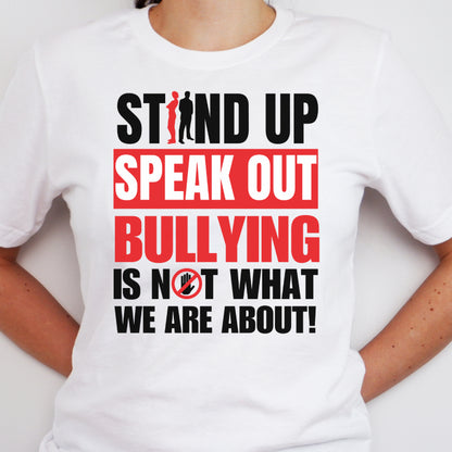 Inspirational basic white tee, with text that reads "Stand Up Speak Out", perfect for school counselors and staff.