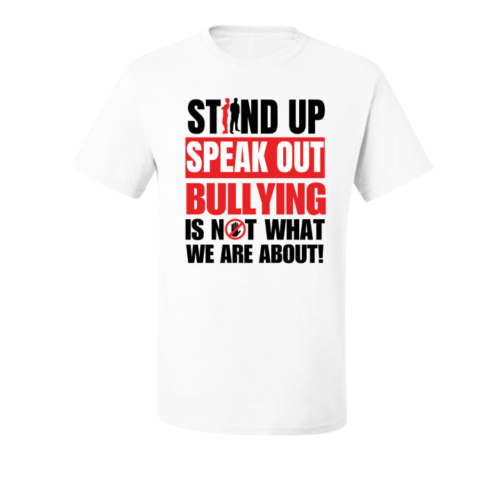 Anti Bullying Inspired Shirt featuring "Stand Up Speak Out" quote in black and red bold font.