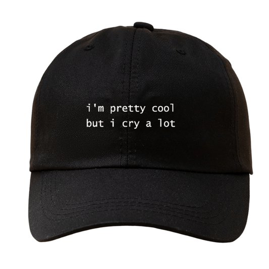 i'm pretty cool but i cry a lot - black- baseball cap - front view - stormy vision